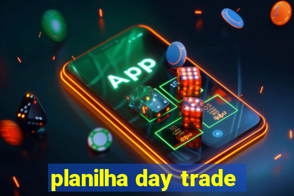 planilha day trade