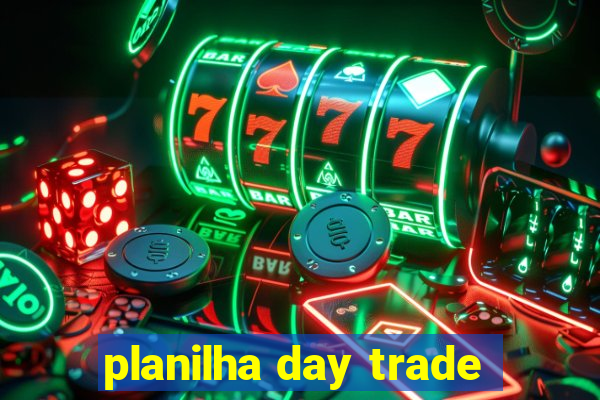 planilha day trade