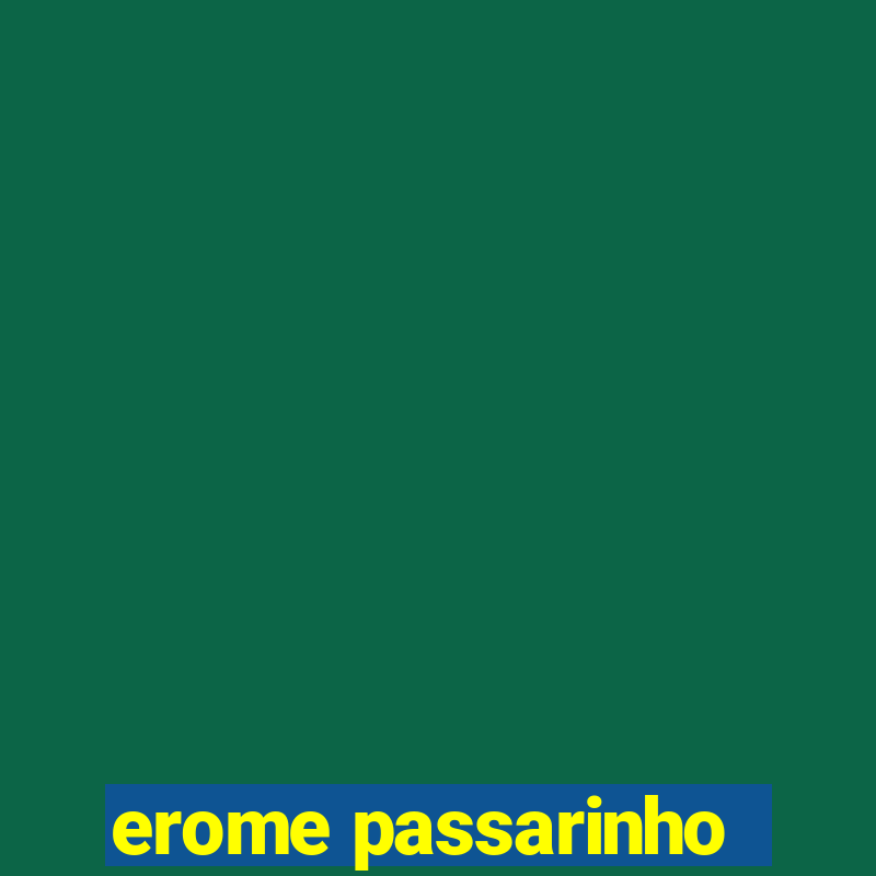 erome passarinho