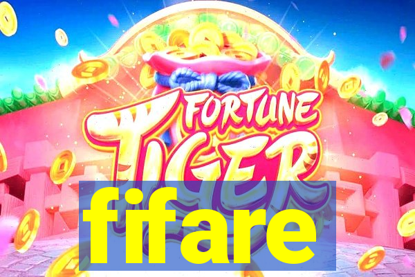 fifare