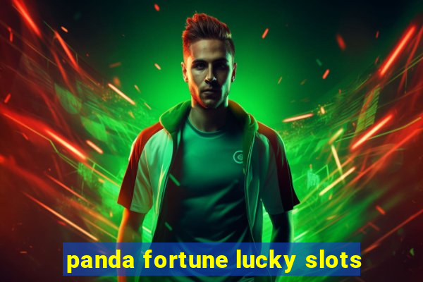 panda fortune lucky slots