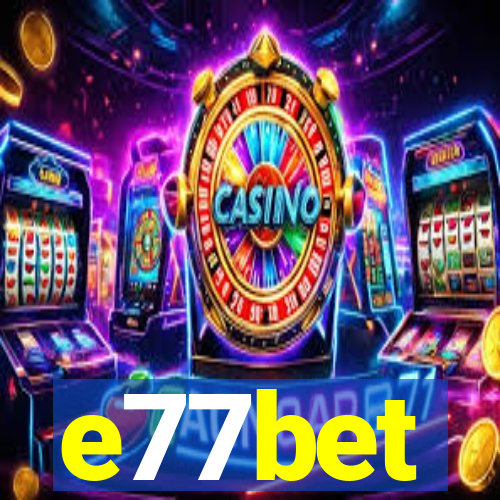 e77bet