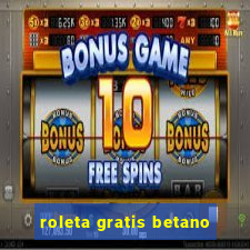 roleta gratis betano