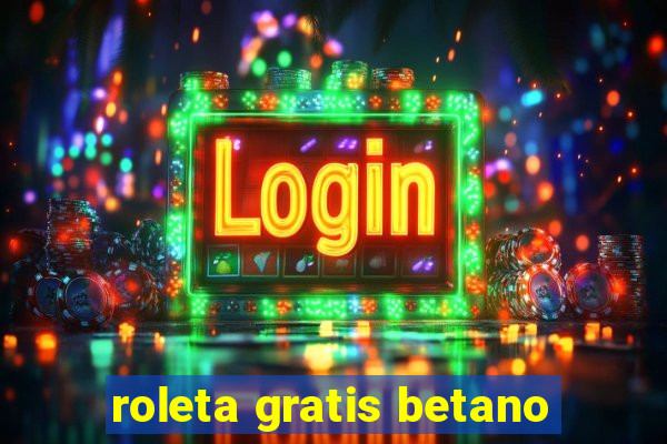 roleta gratis betano