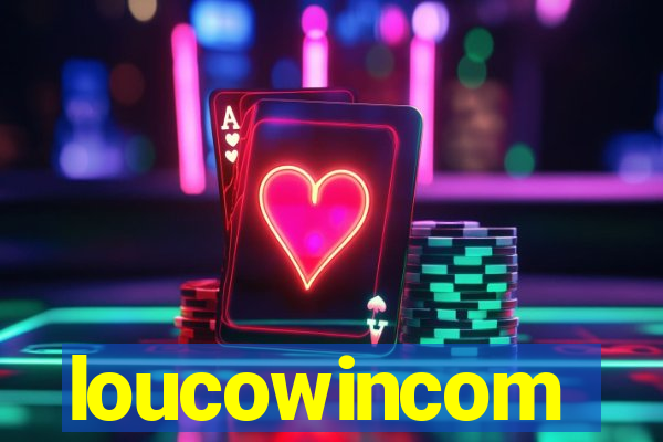 loucowincom