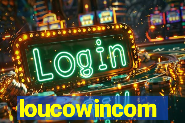 loucowincom