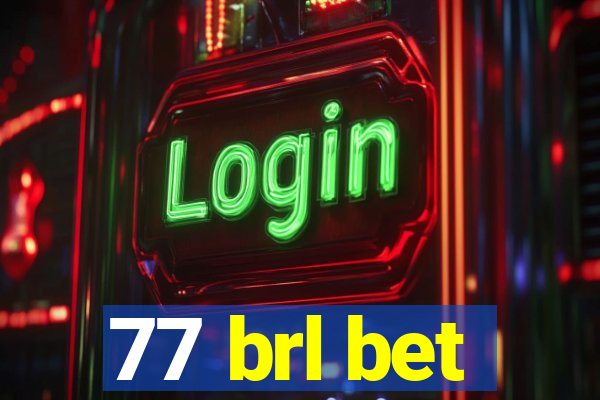 77 brl bet