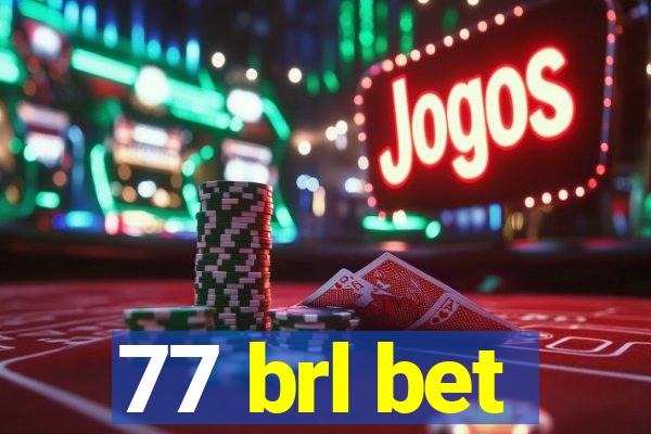 77 brl bet