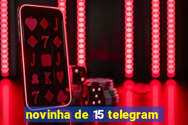 novinha de 15 telegram