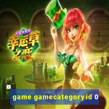 game gamecategoryid 0