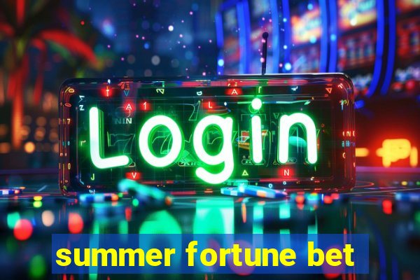 summer fortune bet