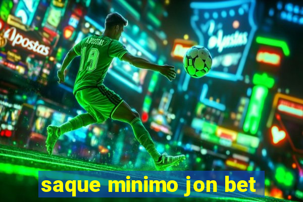 saque minimo jon bet