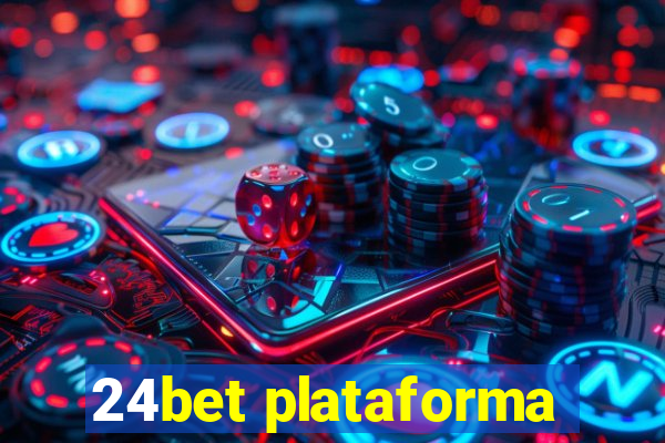 24bet plataforma