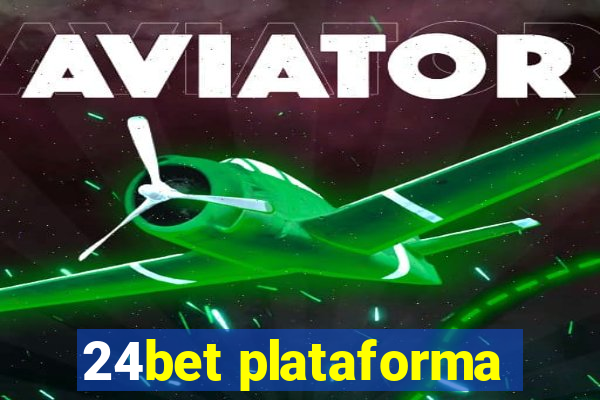 24bet plataforma