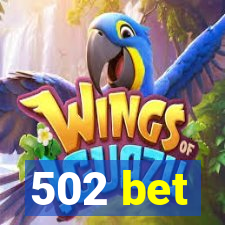 502 bet