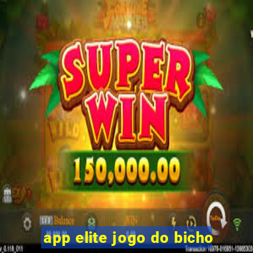 app elite jogo do bicho