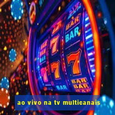 ao vivo na tv multicanais