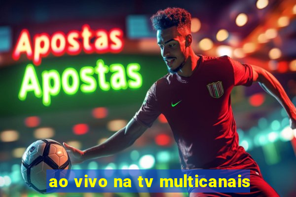 ao vivo na tv multicanais