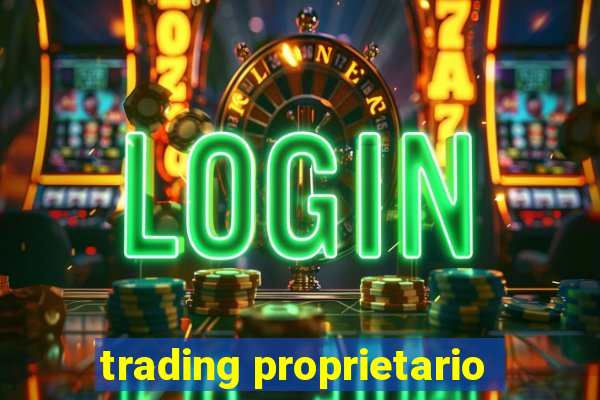 trading proprietario