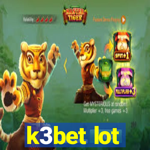 k3bet lot