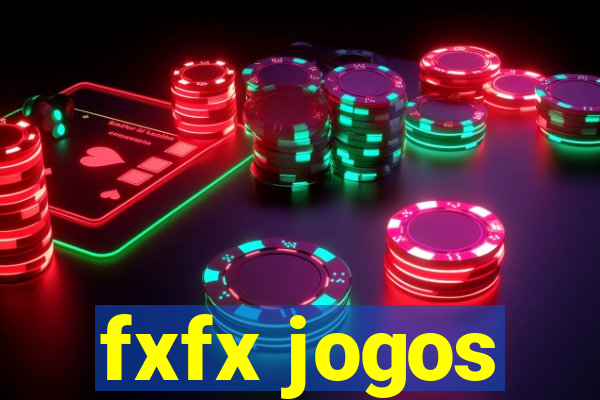 fxfx jogos