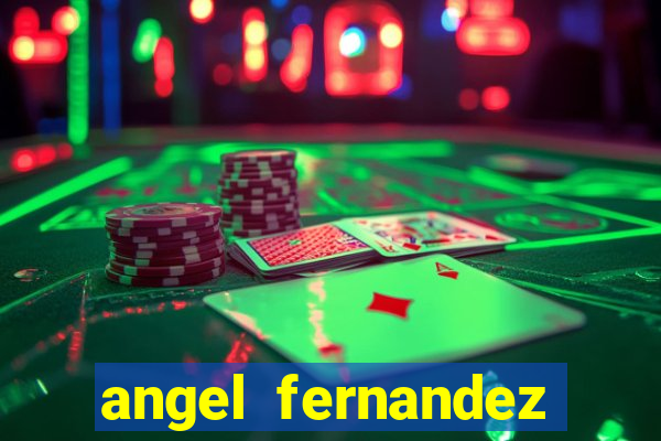 angel fernandez only fans