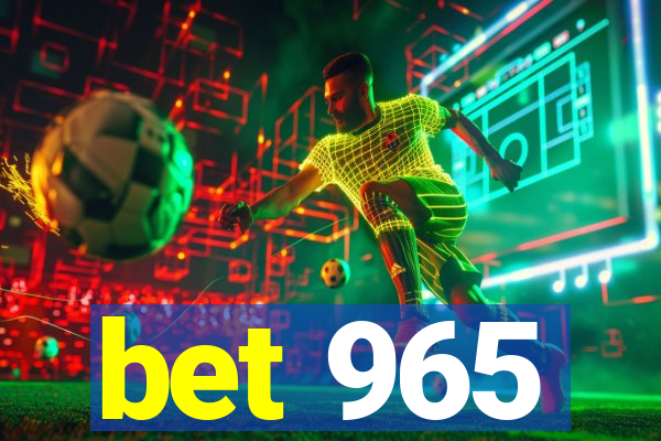 bet 965