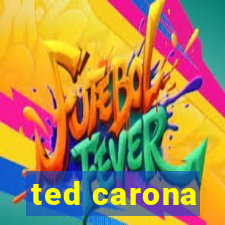 ted carona