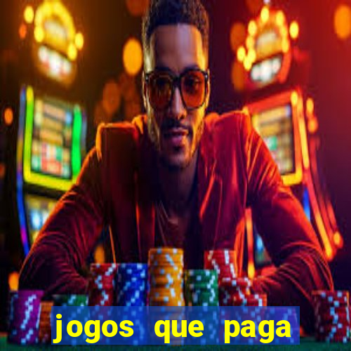 jogos que paga dinheiro sem depositar