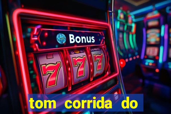 tom corrida do ouro dinheiro infinito