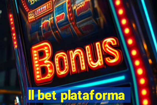 ll bet plataforma