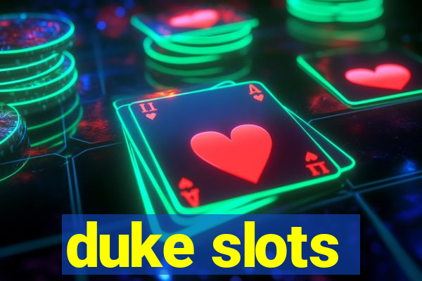 duke slots