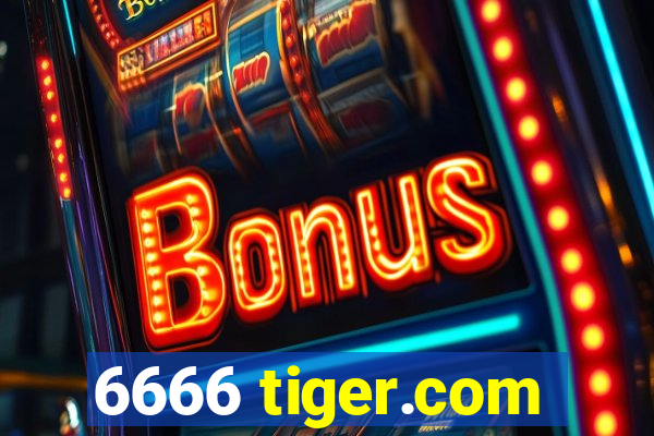 6666 tiger.com