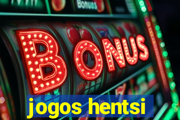 jogos hentsi