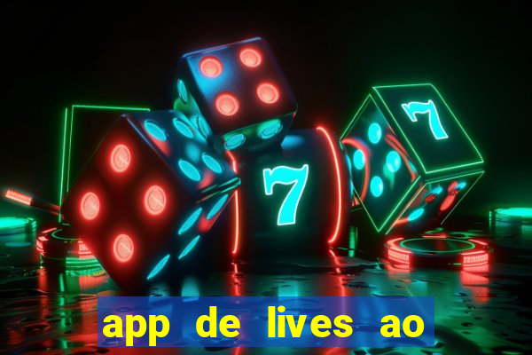 app de lives ao vivo 18