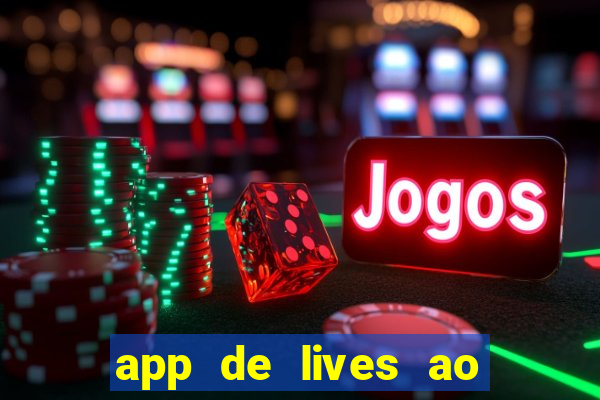 app de lives ao vivo 18