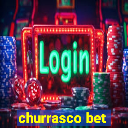 churrasco bet