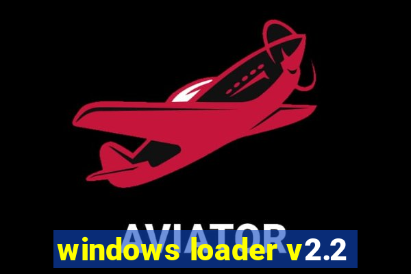 windows loader v2.2