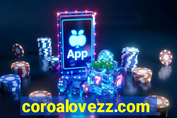 coroalovezz.com