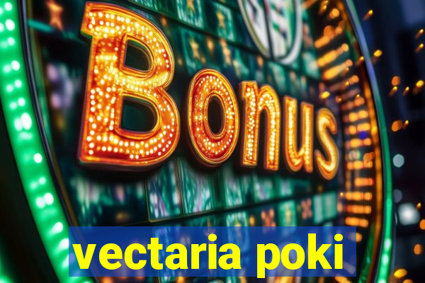 vectaria poki