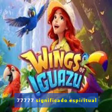 77777 significado espiritual