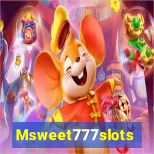 Msweet777slots