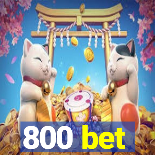 800 bet