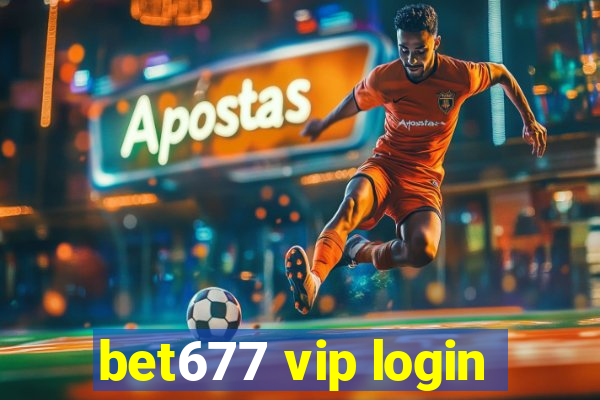 bet677 vip login