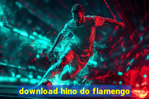 download hino do flamengo