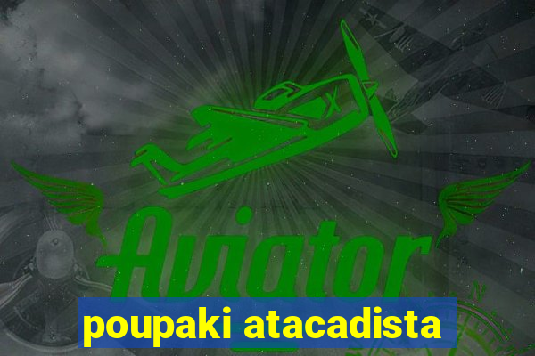 poupaki atacadista