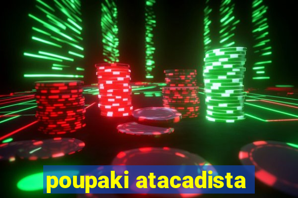 poupaki atacadista