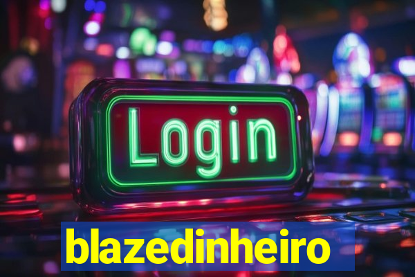 blazedinheiro