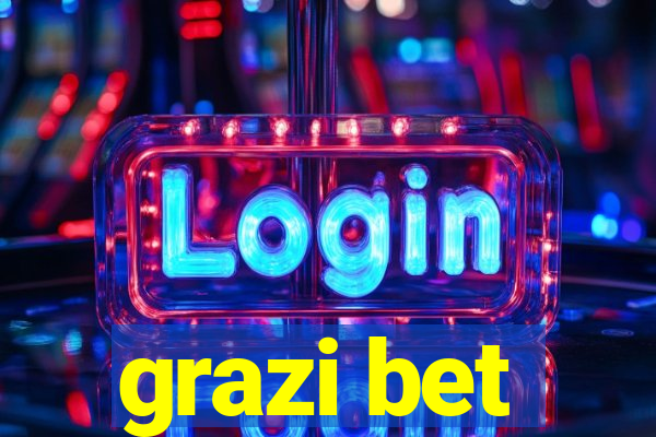 grazi bet