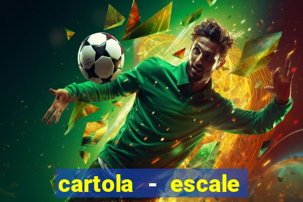 cartola - escale seu time!